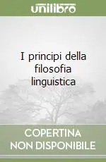 Offerta Limitata I principi della filosofia linguistica