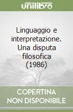 Linguaggio e interpretazione. Una disputa filosofica (1986) Direttamente Dal Produttore