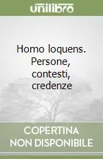 Homo loquens. Persone, contesti, credenze Compra Adesso
