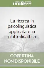La ricerca in psicolinguistica applicata e in glottodidattica Compra Oggi Stesso