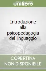 Introduzione alla psicopedagogia del linguaggio Compra Adesso