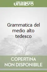 Grammatica del medio alto tedesco Ordina Subito