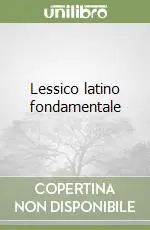 Lessico latino fondamentale Must-Have