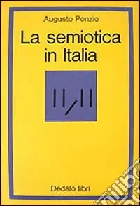 Occasione Imperdibile La semiotica in Italia. Fondamenti teorici