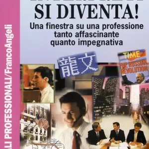 Interpreti si diventa! Una finestra su una professione tanto affascinante quanto impegnativa Compra Online
