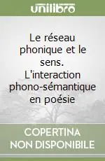 Bestseller Le réseau phonique et le sens. L‘interaction phono-sémantique en poésie