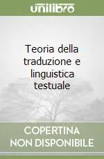 Teoria della traduzione e linguistica testuale Reso Gratuito
