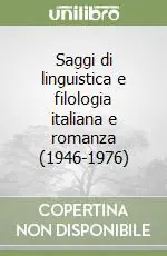 Saggi di linguistica e filologia italiana e romanza (1946-1976) Scelto Dai Clienti