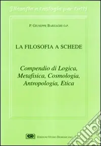 Bestseller La filosofia a schede. Compendio di logica