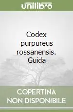 Consegna Rapida Codex purpureus rossanensis. Guida