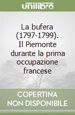 La bufera (1797-1799). Il Piemonte durante la prima occupazione francese Affare