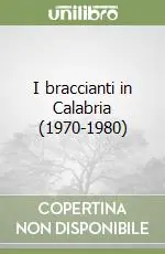 Ultima Occasione I braccianti in Calabria (1970-1980)