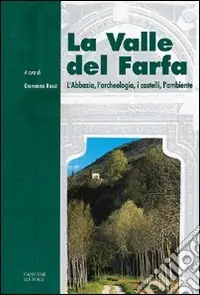 Ultimissimo Modello La valle del Farfa. La storia, l‘archeologia, i castelli, l‘ambiente