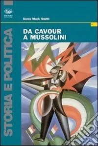 Da Cavour a Mussolini Promozione Esclusiva