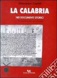 Spedizione Espresso La Calabria nei documenti storici. Da metà Trecento a metà Seicento