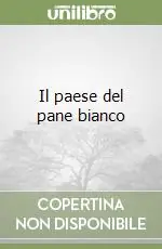 Prezzo Scontato Il paese del pane bianco