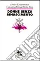 Offerta Limitata Donne senza Rinascimento