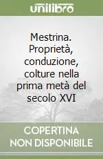 Mestrina. Proprietà, conduzione, colture nella prima metà del secolo XVI Occasione Imperdibile