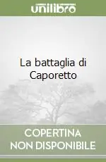 Affare La battaglia di Caporetto