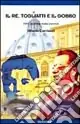 Il re Togliatti e il gobbo. 1944 la prima trama eversiva Ultima Occasione