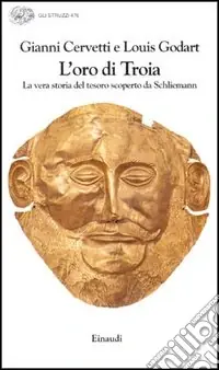 Popolare L‘oro di Troia. La vera storia del tesoro scoperto da Schliemann