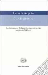 Occasione Storie greche. La formazione della moderna storiografia sugli antichi greci