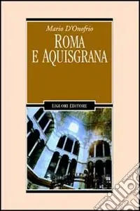 Roma e Aquisgrana Prezzo Conveniente