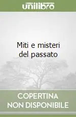 Miti e misteri del passato Promozione Esclusiva