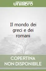 Il mondo dei greci e dei romani Professionale