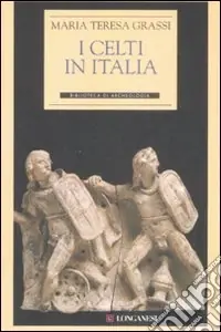 I Celti in Italia Ultima Occasione
