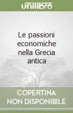 Direttamente Dal Produttore Le passioni economiche nella Grecia antica