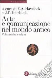 Compra Oggi Stesso Arte e comunicazione nel mondo antico. Guida storica e critica