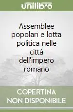 Promozione Assemblee popolari e lotta politica nelle città dell‘impero romano