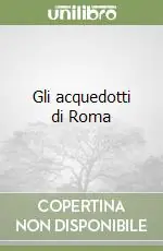 Vendita Finale Gli acquedotti di Roma