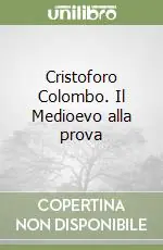 Compra Online Cristoforo Colombo. Il Medioevo alla prova