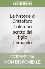 Le historie di Cristoforo Colombo scritte dal figlio Fernando Promozione Esclusiva