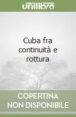 Cuba fra continuità e rottura Affare