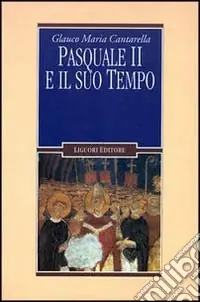 Must-Have Pasquale II e il suo tempo