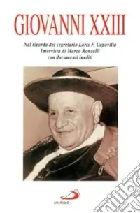 Consegna Rapida Giovanni XXIII. Nel ricordo del segretario Loris F. Capovilla