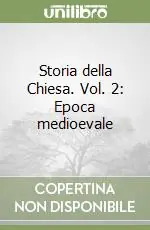 Reso Gratuito Storia della Chiesa. Vol. 2 Epoca medioevale