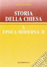 Storia della Chiesa. Vol. 3/2 Epoca moderna Quantità Limitata