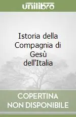 Compra Oggi Stesso Istoria della Compagnia di Gesù dell‘Italia