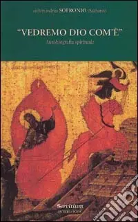 Vedremo Dio com‘è. Autobiografia spirituale Novità
