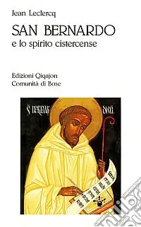 San Bernardo e lo spirito cistercense A Buon Prezzo