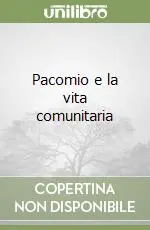 Pacomio e la vita comunitaria Popolare