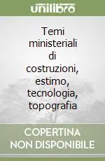Affare Temi ministeriali di costruzioni, estimo, tecnologia, topografia