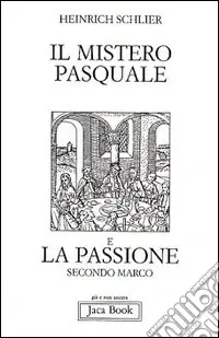 Prezzo Scontato Il mistero pasquale e la Passione secondo Marco