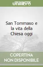 San Tommaso e la vita della Chiesa oggi Acquista Ora