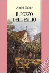 Soddisfatti O Rimborsati Il pozzo dell‘esilio. La teologia dialettica del Maharal di Praga (1512-1609)