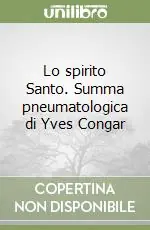 Compra Adesso Lo spirito Santo. Summa pneumatologica di Yves Congar